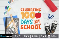 Celebrting 100 Days Of School SVG, School SVG Design Product Image 1