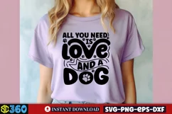 All you need is love and a dog SVG, Dog Quotes SVG Product Image 2