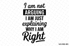 I am not arguing I am just explaining SVG | Quotes Svg Product Image 1