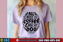 All i need is coffee and my dog SVG, Dog Quotes SVG Product Image 2