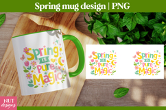 Spring Is Pure Magic Spring Mug sublimation Spring quote Product Image 1