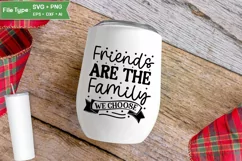 Friends Are The Family We Choose SVG Design Product Image 2