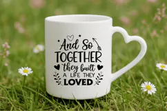 And so together they built a life they loved Family Quotes Product Image 5
