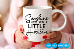 Sunshine Mixed With A Little Hurricane quotes SVG Product Image 3