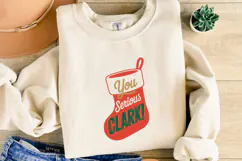 You Serious Clark Svg | Christmas svg | Shirt Svg Product Image 3