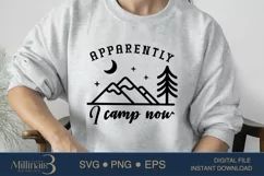 Apparently I Camp Now SVG PNG Sublimation |Family Camp Fire Product Image 4