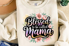 Blessed To Be Called Mama Sublimation, Mother&#039;s Day Png Product Image 4