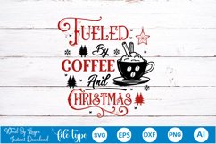 Fueled By Coffee And Christmas SVG Design | Christmas SVG Product Image 4