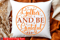 Gather And Be Grateful Fall Round Sign SVG Product Image 4