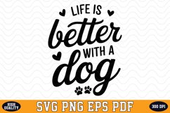 Life is better with a Dog SVG | Quotes | SVG Cut files Product Image 1