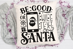 Be Good Or I Will Text Santa Svg, Funny Christmas Santa Svg. Product Image 5
