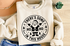 There&#039;s some Ho Ho in this house Svg | Shirt Svg Product Image 5
