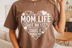 Mom Life Hot Mess Chaos Is Mandatory Svg, Sarcastic Mom Svg. Product Image 5