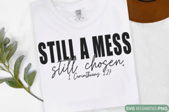 Still A Mess Still Chosen SVG | Christian SVG | Religious Product Image 2