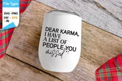 Dear Karma, I Have A List Of People You Missed SVG Cut File Product Image 4