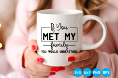 If You Met My Family You Would Understand quotes SVG Product Image 3