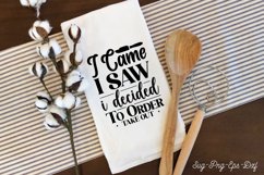 I came i saw i decided to order take out svg, Kitchen To Product Image 2