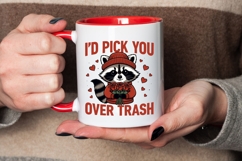 I'd Pick You Over Trash Raccoon Valentine T-Shirt Design Product Image 4