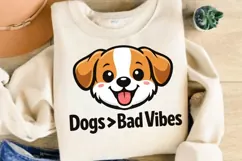 Dogs Greater Than Bad Vibes Funny Dog Lover Shirt Design Product Image 4