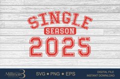 Single Season 2025 SVG PNG Sublimation|Valentine Days | Hear Product Image 4
