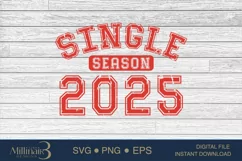 Single Season 2025 SVG PNG Sublimation|Valentine Days | Hear Product Image 4