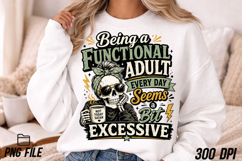 Being a Functional Adult Seems Excessive Product Image 4