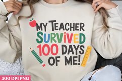 My teacher survived 100 days of me! PNG, 100 Days Of School Product Image 1