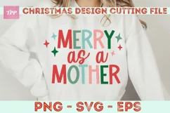 Merry as a Mother svg- Funny Holiday SVG Product Image 1