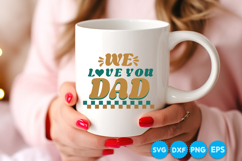 We Love You Dad quotes Father's day retro SVG Design Product Image 4