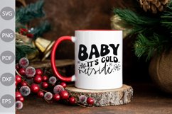 Baby It Is Cold Outside SVG Design / Christmas Quote SVG Product Image 2