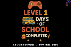 Level 1 Days of School Completed Sublimation Design Product Image 1