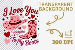 I Love You From My Hat to My Boots PNG, Western Valentine Sh Product Image 4