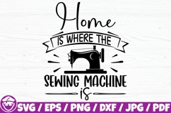 Home Is Where The Sewing Machine Is Product Image 1