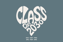 Class of 2030 SVG PNG | Heart Graduation Cut File | Senior Product Image 1