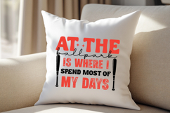 At The Ballpark Is Where I Spend Most Of My Days SVG T-Shirt Product Image 4
