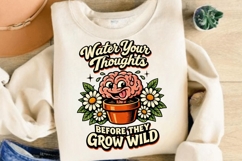 Water Your Thoughts Before They Grow Wild Funny Brain Plant Product Image 4