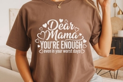 Dear Mama You're Enough Svg, Mom life Svg, Tired Mom Svg. Product Image 5