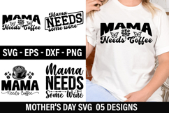 Mother's Day SVG Design - Mama Needs Some Wine Product Image 1