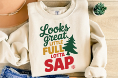 Looks great Little Full Lotta Sap Svg | Shirt Svg Product Image 4