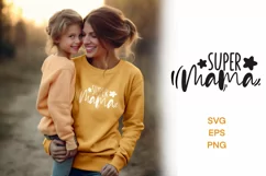 Super mama SVG Best mom svg, best mom ever png, boy mama svg Product Image 1