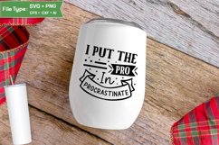 I Put The Pro In Procrastinate SVG Design | Funny Sarcastic Product Image 4