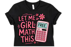 Let me Girl Math this Svg | Svg Cut File | Shirt Svg Product Image 1