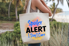 Spoiler alert i don't care PNG, Sarcastic Sublimation Design Product Image 3