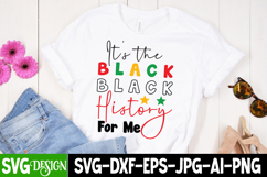 It’s the Black History For Me SVG Design,Black History Month