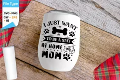 I Just Want To Be A Stay At Home Dog Mom SVG Design Product Image 4