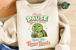 Please Pause Your Chaos Until My Brain Boots Funny Turtle Product Image 4