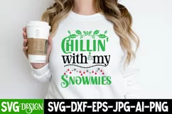 Chillin' With My Snomies SVG Cut File,Christmas SVG Design Product Image 1