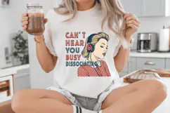 Can't hear you busy dissociating PNG Sublimation Design Product Image 4
