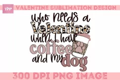 Coffee and Dog png, Funny Valentine Sublimation Design Product Image 4