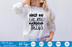 Hold On Let Me Overthink This SVG Cut File Product Image 1